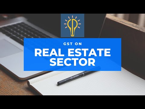 GST on REAL ESTATE SECTOR